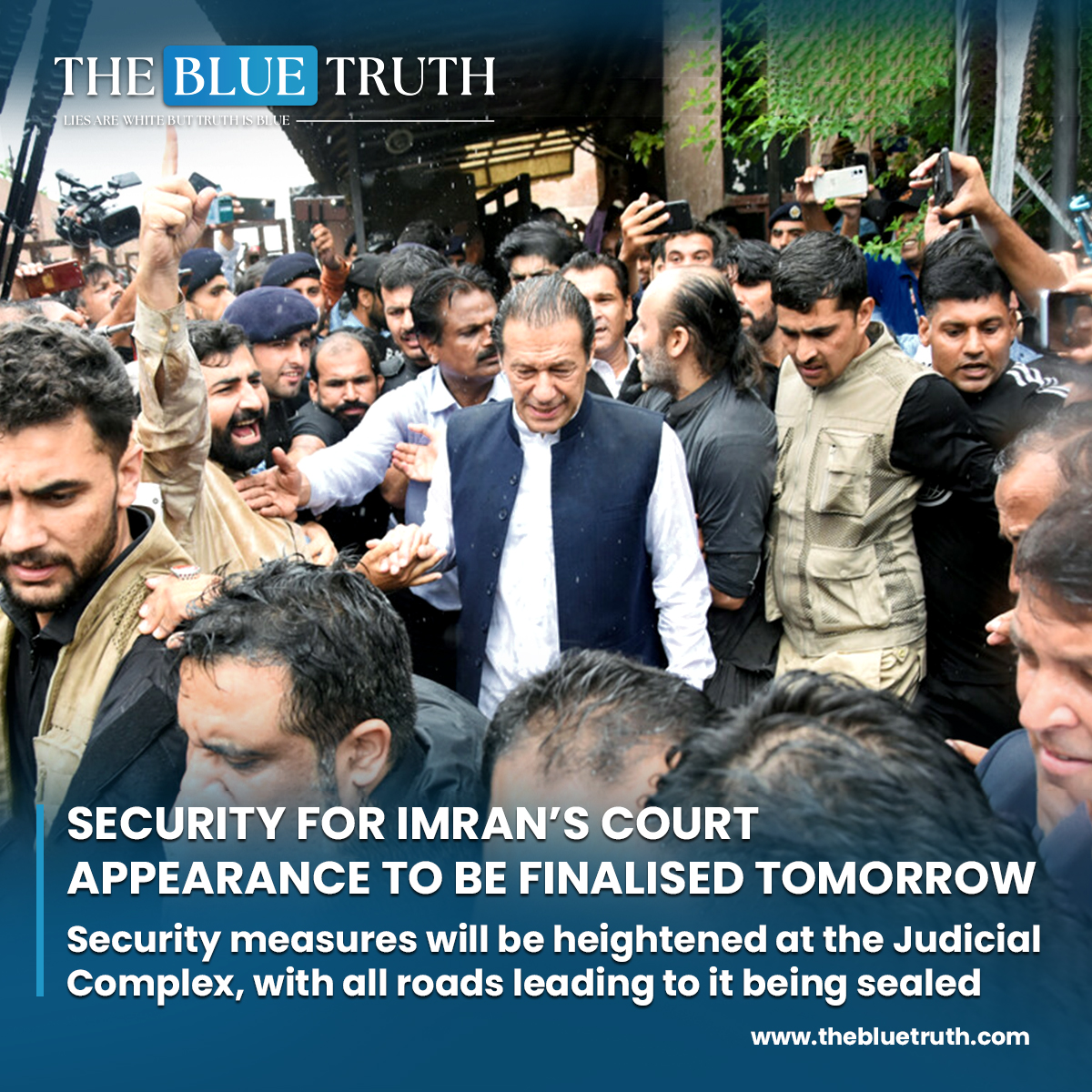 Security for Imran’s court appearance to be finalised tomorrow.
Security measures will be heightened at the Judicial Complex, with all roads leading to it being sealed

 #ImranKhanSecurity #JudicialComplex #SpecialCourt #SecurityPlan #RedZoneSealed #TBT #TheBlueTruth