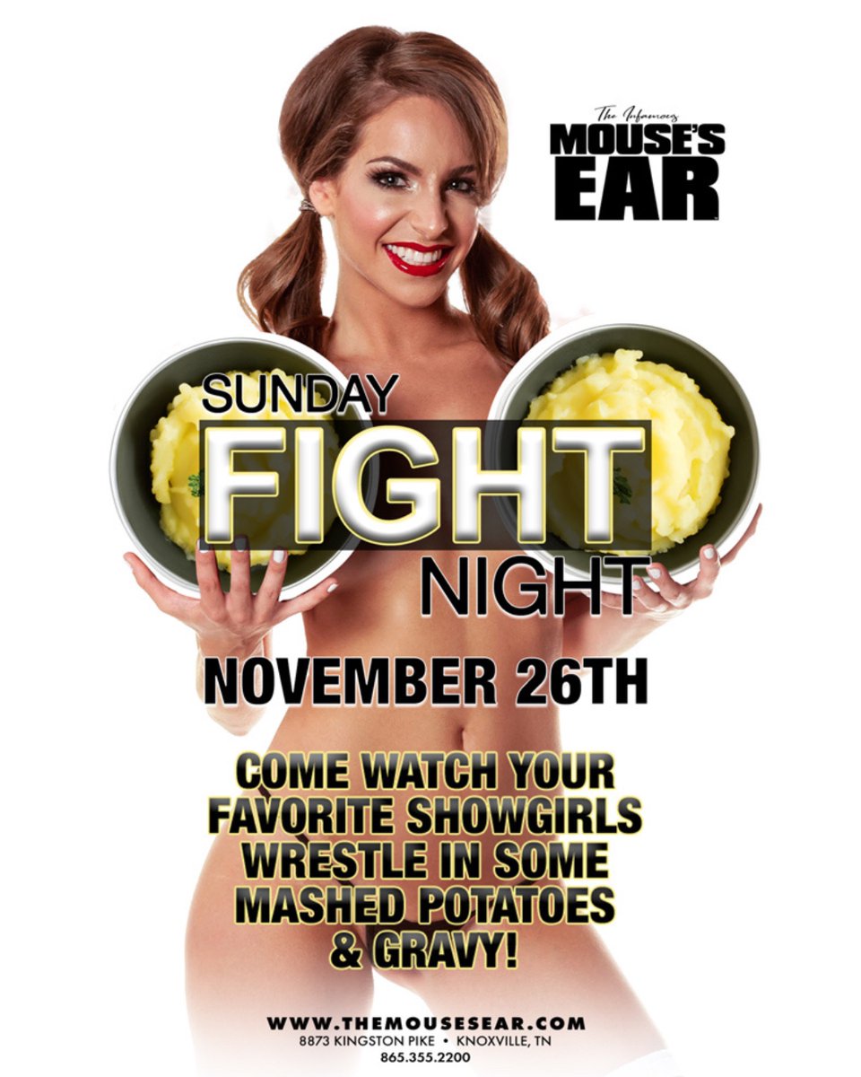 Come join us at @MousesEarKnoxTN for our next FIGHT NIGHT on Nov 26! 📣 Our showgirls will be getting down and dirty, wrestling each other in mashed potatoes & gravy!! Who will be victorious? 🤔
.
.
#FIGHTNIGHT #Showgirls #TheMousesEar #Knoxville #DirtySouth