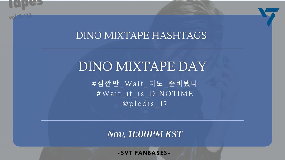 [#TREND] 

Let's start using our hashtags to hype the new TTT solo Dino 'Wait'. Use this tags now 👇

👉 DINO MIXTAPE DAY
#잠깐만_Wait_디노_준비됐나
#Wait_it_is_DINOTIME
<a href="/pledis_17/">세븐틴(SEVENTEEN)</a> 

⏰NOW!!