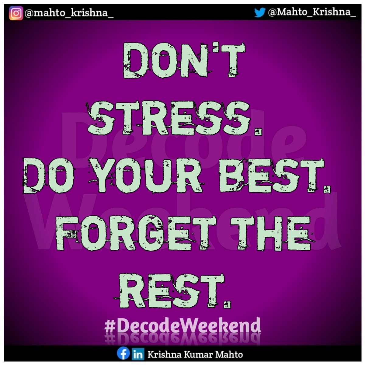 thekrishnasway's tweet photo. #60th #DecodeWeekend Post of the day ➡️
Don't stress. Do your best. Forget the rest.
Krishna Kumar Mahto
.
.
.
.
.
.
#decodeweekend #postoftheday #sundayvibes #lifestyle #Decode #weekend #biharexplore
@followers @highlight Cristiano Ronaldo Technical Guruji Virat Kohli https://t.co/GateINf7qN