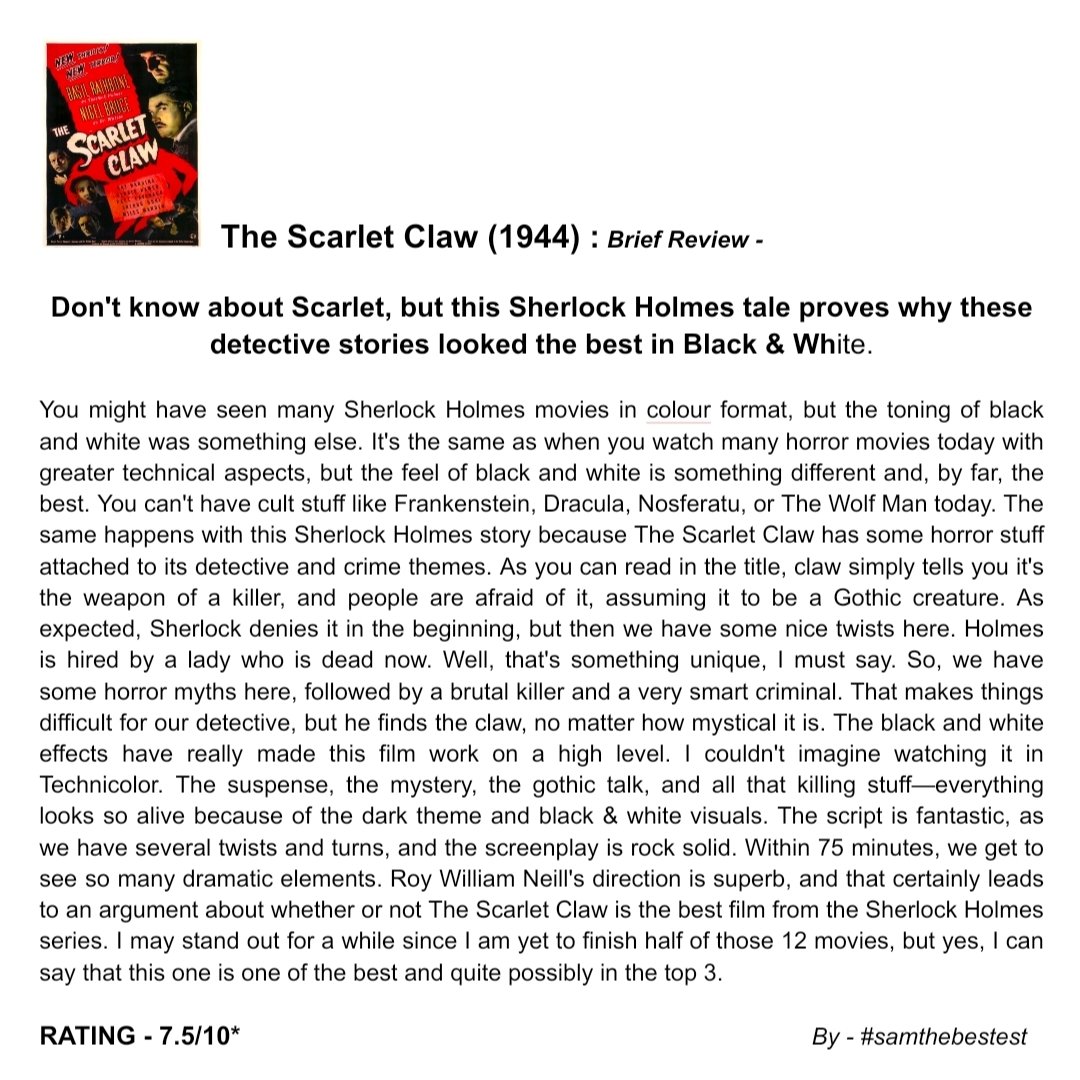 SAMTHEBESTEST_'s tweet photo. Watched #TheScarletClaw (1944) :
Don't know about Scarlet, but this Sherlock Holmes tale proves why these detective stories looked the best in Black & White.
RATING - 7.5/10*
#SherlockHolmes #RoyWilliamNeill #BasilRathbone #NigelBruce #PaulCavanagh #ArthurHohl #KayHarding https://t.co/Ko5RyeIRJx