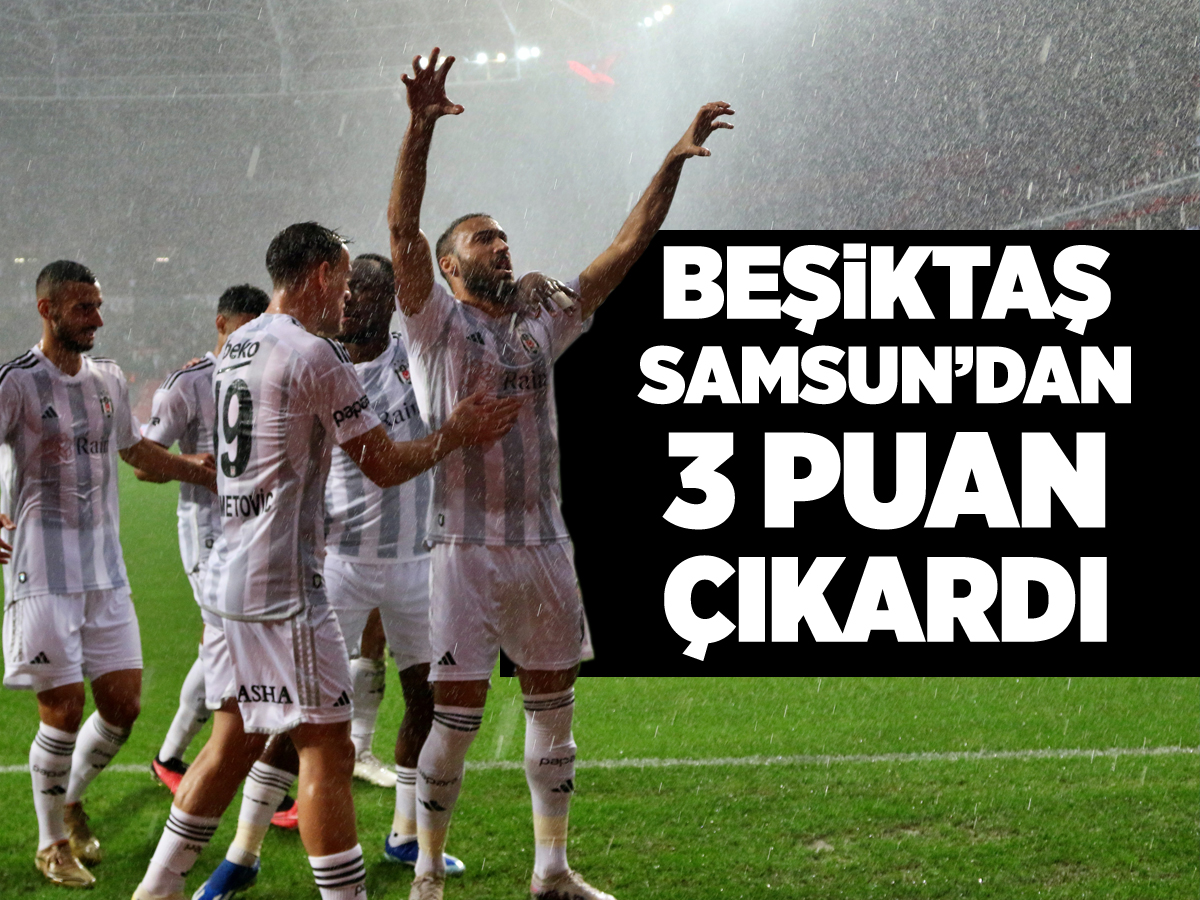 Beşiktaş Samsunspor deplasmanından 3 puanla döndü internethaber.com/besiktas-samsu…