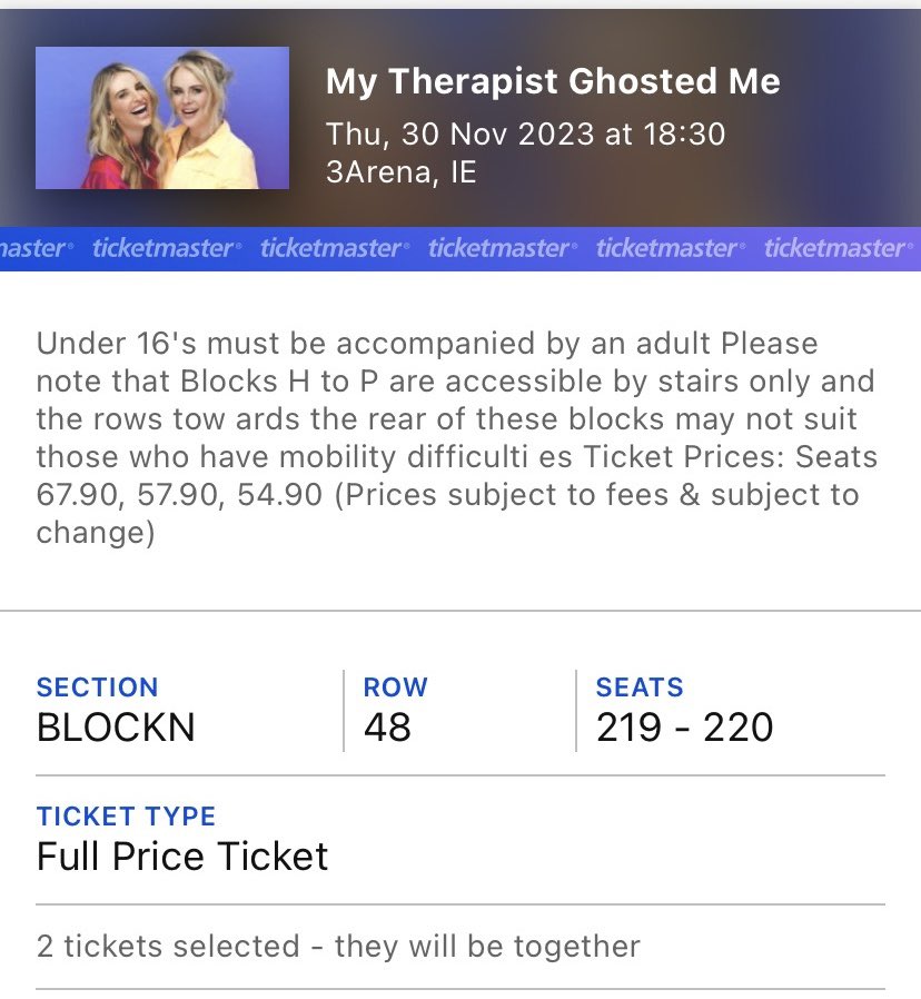 Two tickets for #MyTherapistGhostedMe in the 3Arena Thurs 30th Nov 2023. Block N Row 48. €100 ono can transfer them on Ticketmaster #TicketFairy