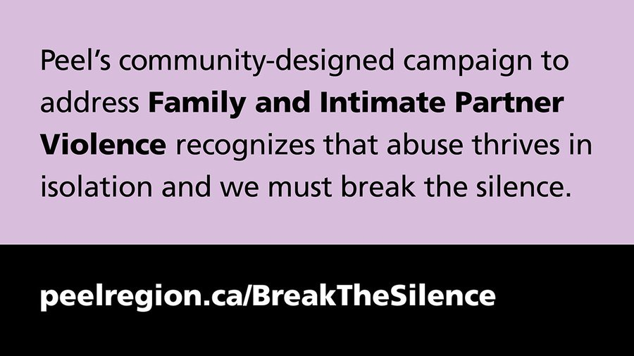 To those in Peel, you’ll be seeing ads for Peel Region’s 'Break The Silence' campaign, challenging misconceptions of intimate partner violence. The campaign includes downloadable materials in different languages – please share.