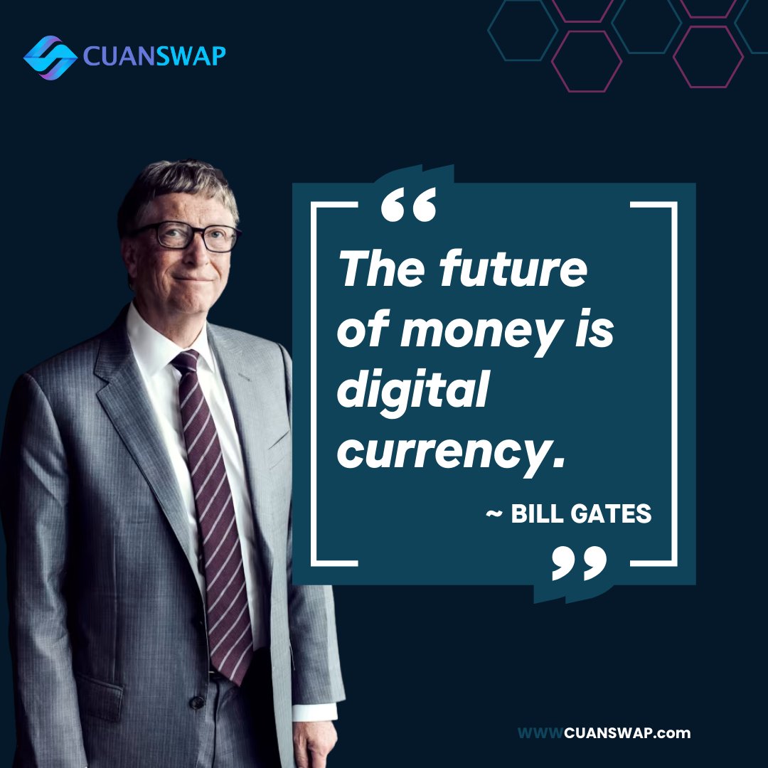 cuanswap_'s tweet photo. Wise words from Bill Gates: 'The future of money is digital currency.' 💰✨ We are all witnessing significant changes in how the world manages finances. What are your thoughts on the future of digital currency? 💭

#Cryptocurency 
#Cuan 
#Quote https://t.co/0L5TtNQ7Fl