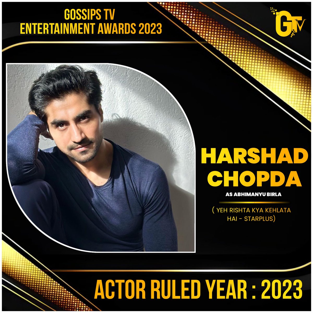 GossipsTv's tweet photo. #GossipsTvEntertainmentAward
#GTVAwards #GtvAwards2023

*"TV ACTOR WHO RULED YEAR 2023" - #HarshadChopda (Yeh Rishta Kya Kehlata Hai - Star Plus) 

(Congratulations to the Winner and their Fans) @GossipsTv @ChopdaHarshad https://t.co/hGdu4tV7rH