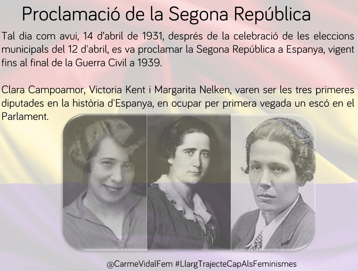 #taldiacomavui, 14 d’abril de 1931, es va proclamar la Segona #República. #ClaraCampoamor, #VictoriaKent i #MargaritaNelken, varen ser les 3 primeres diputades en la història d'Espanya, en ocupar per 1a vegada un escó en el Parlamen #viscalarepública