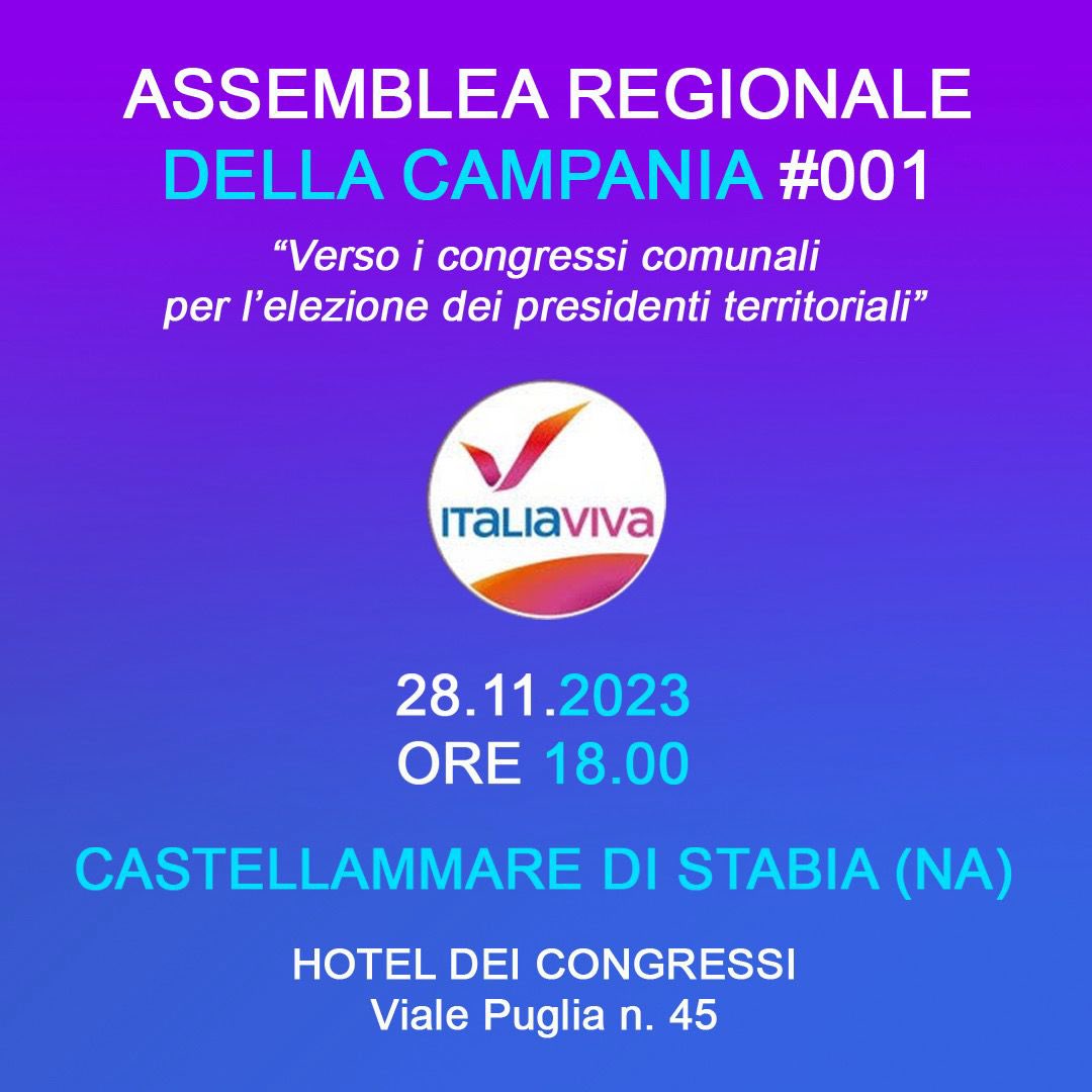 catvitiello's tweet photo. Il 28 novembre 2023 alle ore 18.00 presso l’HOTEL DEI CONGRESSI di CASTELLAMMARE DI STABIA (NA) si terrà l’ASSEMBLEA REGIONALE DELLA CAMPANIA #001
Verso i congressi comunali per l’elezione dei presidenti territoriali
È tempo di … #meritarelaCampania!
@ItaliaViva 
@CampaniaViva https://t.co/Do4a2LQfC7