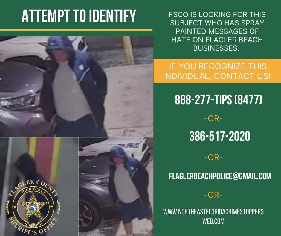 FlaglerSheriff's tweet photo. The Flagler County Sheriff's Office and the Flagler Beach Police Department need your help identifying a subject that has been vandalizing local businesses with hate speech.
If you recognize this individual, please contact us!
#SeeSomethingSaySomething #AttemptToIdentify https://t.co/Jmv5f8RZx5