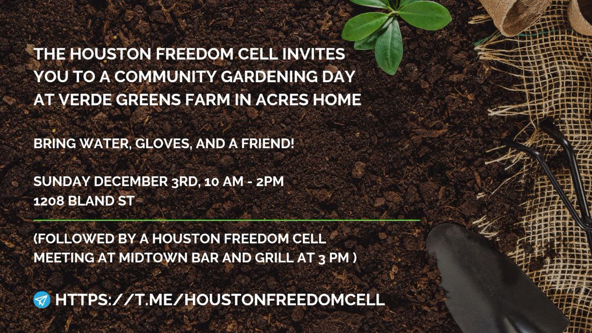 DBrozeLiveFree's tweet photo. Join The Houston Freedom Cell next Sunday December 3rd for a Community Gardening Day at Verde Greens Farm at 1208 Bland St from 10 am - 2pm!
We will have a Houston FC meeting at Midtown Bar and Grill afterwards at 3 pm!
Hope to see some of you! #FreedomCells https://t.co/oIsgwX3Um3