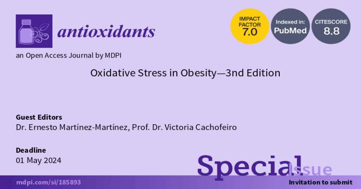 CvmeGroup's tweet photo. Call for papers for the Special Issue Oxidative Stress in Obesity (3rd edition) for the journal Antioxidants. #obesity #antioxidants #oxidative stress. https://t.co/f09e90vOgI