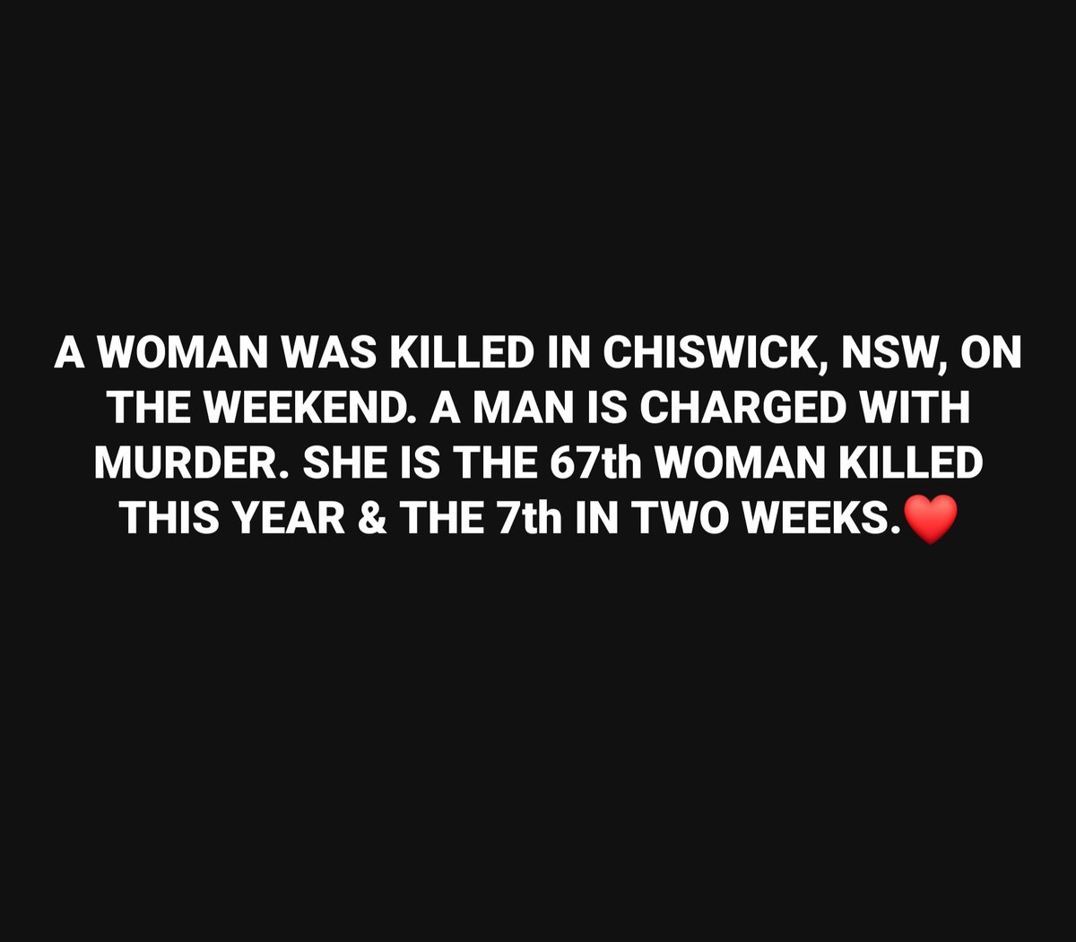 ShereleMoody's tweet photo. On Saturday, the body of a woman, aged in her 40s, was found in a home in Chiswick, NSW. Today, her partner is charged with her murder. She is the 7th woman killed in the past two weeks and the 67th woman killed this year. She died during the 16 Days of Activism to End Gendered Violence. The ongoing slaughter of Australian women shows we need more than 16 days a year to turn the tide on this epidemic. If we're not acting to end violence against women and children every single day, we'll never farewell the scourge. And for the MRAs, I see your attempts to derail my conversations, but I refuse to give you attention. ❤️