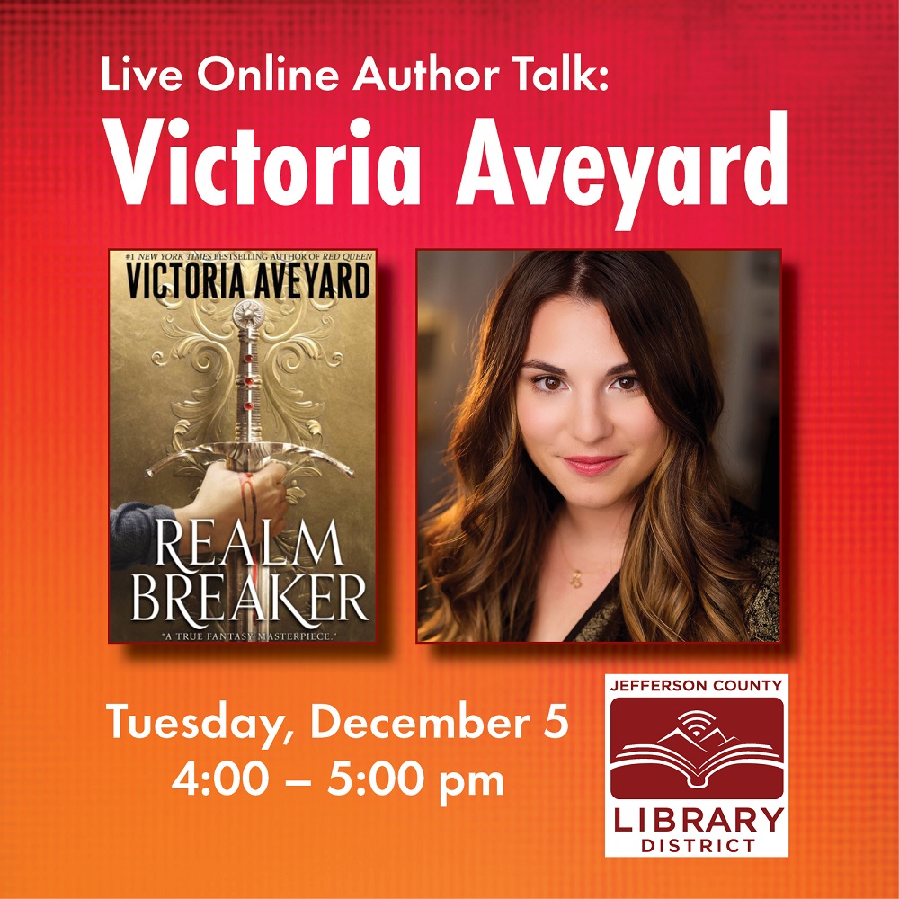 Join Victoria Aveyard, New York Times bestselling author of the 'Red Queen' and 'Realm Breaker' series, as she chats online about Young Adult fantasy fiction and world-building! Visit libraryc.org/jclibrary for details and to register.