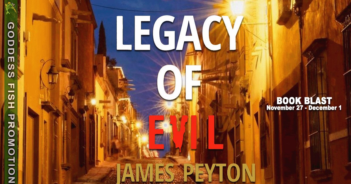 EdgarsBooks's tweet image. Legacy of Evil by James Peyton - Book Blast and Giveaway dlvr.it/SzM6GT