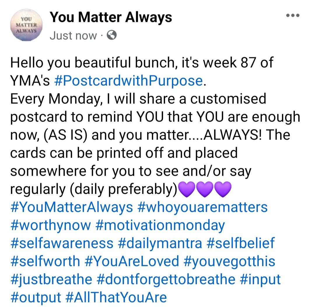 SuzieYMA's tweet photo. Hello you beautiful bunch, it's week 87 of YMA's #PostcardwithPurpose #YouMatterAlways #whoyouarematters #worthynow #motivationmonday #selfawareness #dailymantra #selfbelief #selfworth #YouAreLoved #youvegotthis #justbreathe #dontforgettobreathe #input #output #AllThatYouAre https://t.co/lceTjQo9Zm