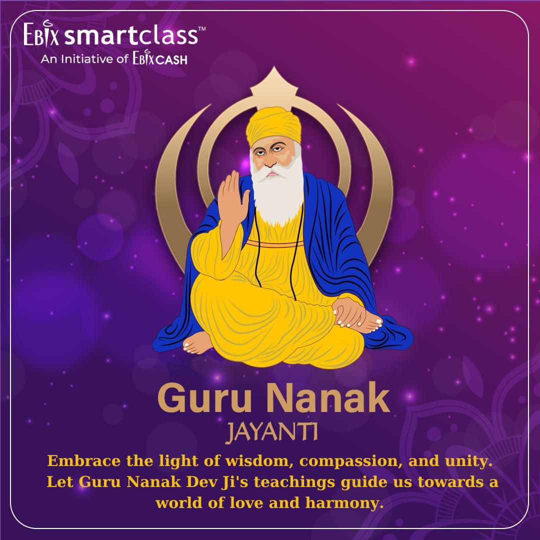 Ebix_Smartclass's tweet photo. Embrace the light of wisdom, compassion, and unity.Let Guru Nanak Dev Ji's teachings guide us towards a world of love and harmony.
Happy Guru Nanak Jayanti
https://t.co/ASJS9g36na
#EbixSmartclass https://t.co/G1lvoGQxwh