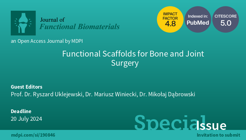 MariuszWiniecki's tweet photo. Delighted to announce new #SpecialIssue opened at the @JFB_MDPI from @MDPIOpenAccess.  
#CallForPapers 
Deadline for manuscript submissions: 20 July 2024 
More details at: https://t.co/6kxZCI6mDw

#functionalscaffolds #boneandjointsurgery https://t.co/MhkFhC2bDK