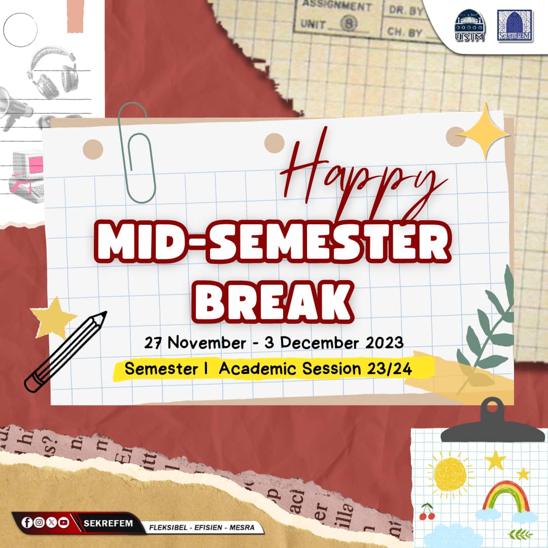 ✨[SELAMAT MENJALANI CUTI PERTENGAHAN SEMESTER I SESI 2023/2024]✨

Sekretariat Mahasiswa/i Fakulti Ekonomi dan Muamalat mengucapkan selamat menjalani cuti Pertengahan Semester I sesi akademik 2023/2024 kepada semua mahasiswa Fakulti Ekonomi dan Muamalat (FEM).