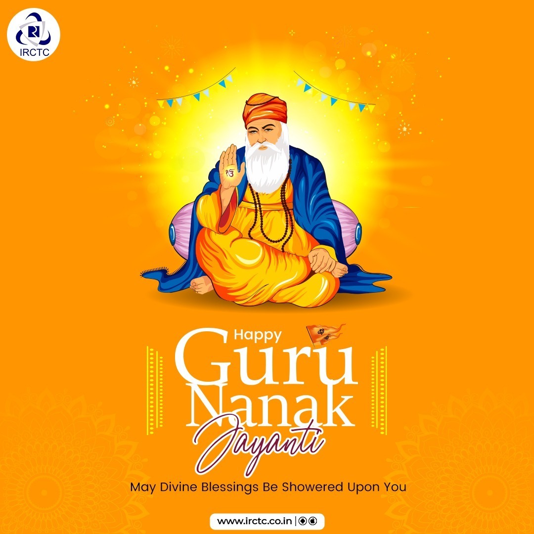 IRCTC wishes many divine blessings upon you on the sacred day of #GuruNanakJayanti.

Plan your next journey via irctc.co.in