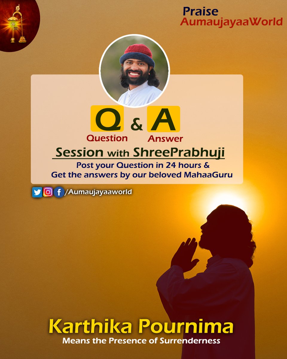 Question & Answer Session with ShreePrabhuji for 24 hours #SreePrabhuji #ShreePrabhuFoundation #namosreeguru #AQOTD #spmaestro #oorjeeshaa #AON #Aumaujayaaworld #Souljourney #Aumaujaya #bestquoteoftheday #bhfyp #praiseaumaujayaaworld #God #DestinyofSoul #mahaaGURU