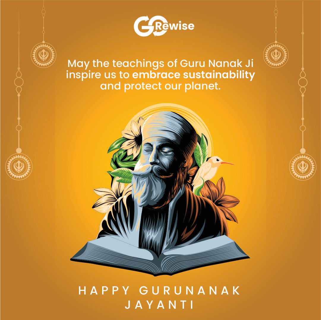 GoRewise's tweet photo. Wishing everyone a joyous &amp; blessed #GuruNanakJayanti! As we celebrate this auspicious day, let's remember the teachings of Guru Nanak Dev Ji &amp; strive to live sustainably, promoting a greener &amp; eco-friendly future.

#GoRewise #GoCircular #Sustainability #HappyGuruNanakJayanti https://t.co/p19KioyYuB