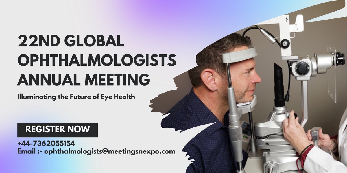 Invitation to Illuminate the Future of Eye Health! 

We are thrilled to extend a personal invitation to you for the 22nd Global Ophthalmologists Annual Meeting, happening on April 25-26, 2024, in the vibrant city of London, UK.

To register, visit-annualmeeting.conferenceseries.com/ophthalmologis…

#eyes