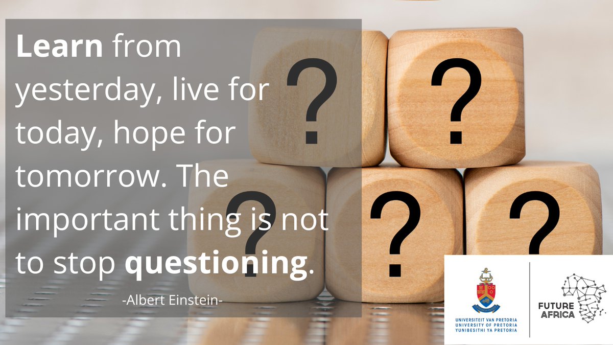 #MotivationMonday 'Learn from yesterday, live for today, hope for tomorrow. The important thing is not to stop questioning.' #futureafrica #learn #live #hope #Question