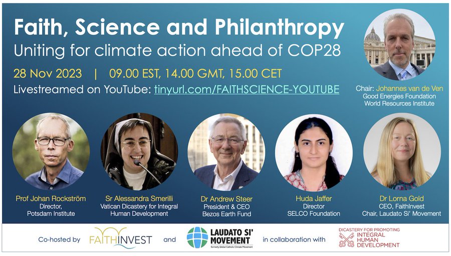 Watch tomorrow's webinar on climate action cohosted by FaithInvest & @LaudatoSiMvmt, chaired by @Johannes_vandeV, with @gold_lgold, @jrockstrom, @ASmerilli, @DrAndrewSteer & Huda Jaffer. tinyurl.com/FAITHSCIENCE-Y… #FaithsTakeAction #PeopleAndPlanet #COP28