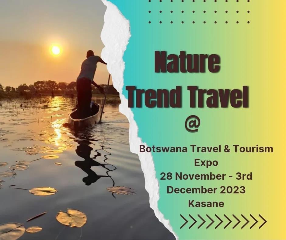 Our experienced team of travel experts always available to give you insider tips and advice on Africas’s diverse landscapes, fauna and flora, rich culture and heritage…..
Meet us at this year’s Travel Expo!!

📞 +267 73019900
📧 info@naturetrendtravel.com