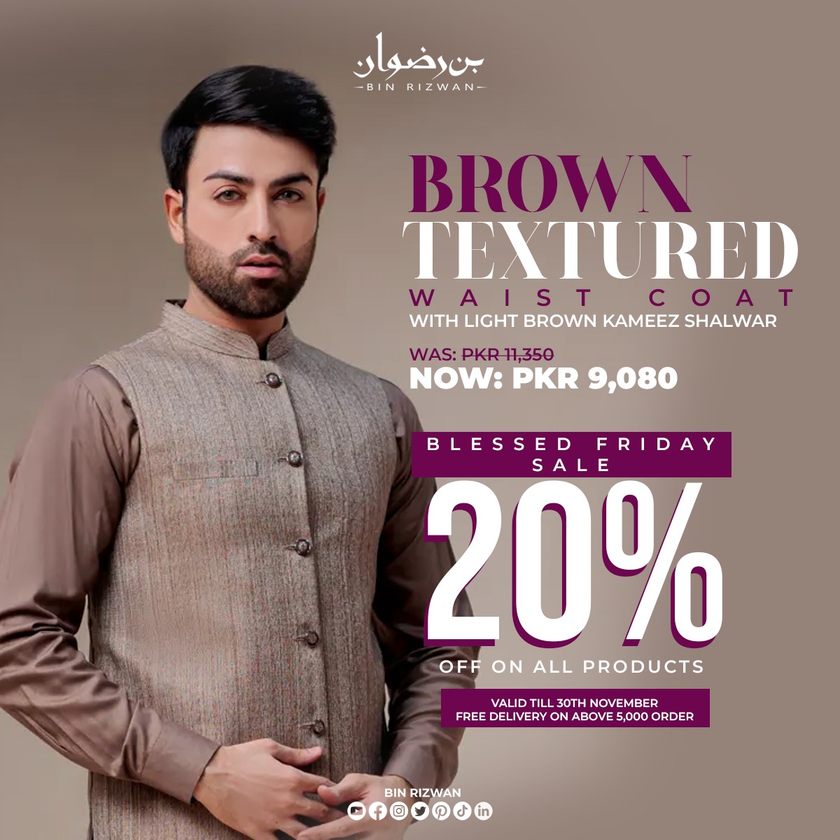 BinRizwanOff's tweet photo. Hurry, the countdown is on! Make the most of Bin Rizwan's blessed Friday sale with a flat 20% off on all Waist Coat Collection. Shop now before the sale curtain falls.
 
 Order Now!
 https://t.co/Spe5WS7QPT

Offer ends on the 30thof November.
 
 #BinRizwanSale #blessedfriday https://t.co/qU2cxhlIpj