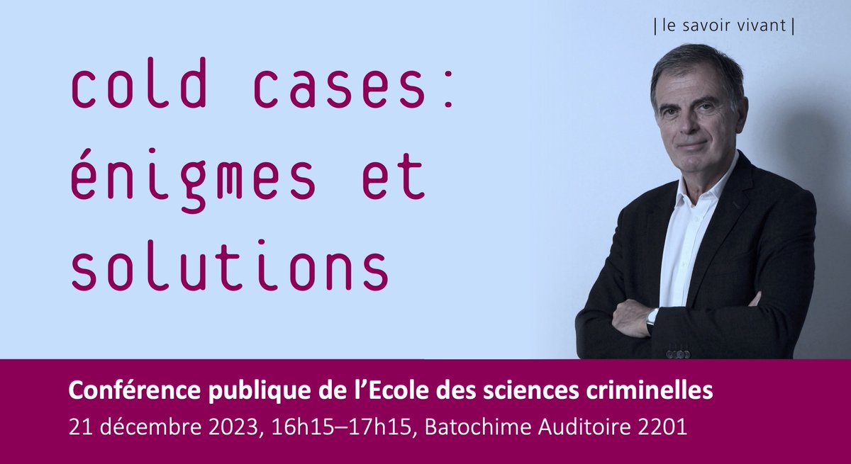 FDCA UNIL (inactif) (@fdca_unil) on Twitter photo Conférence publique de l’Ecole des sciences criminelles <a href="/unil/">Université de Lausanne</a>
Cold cases : énigmes et solutions, Jacques Dallest, Magistrat honoraire, ancien Procureur Général près la cour d’appel de Grenoble
21 décembre 16h15-17h15 Batochime 2201
news.unil.ch/display/170106… Conférence publique de l’Ecole des sciences criminelles <a href="/unil/">Université de Lausanne</a>
Cold cases : énigmes et solutions, Jacques Dallest, Magistrat honoraire, ancien Procureur Général près la cour d’appel de Grenoble
21 décembre 16h15-17h15 Batochime 2201
news.unil.ch/display/170106…