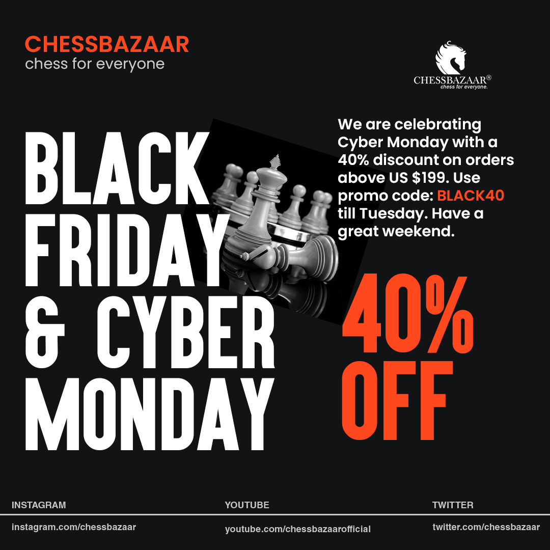 chessbazaar® on X: Get a 40% discount on orders above US$199 at  Chessbazaar this Cyber Monday. Limited Time Discount, Don't miss out on the  biggest sale of the year! Shop now at