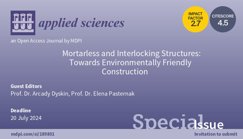 Applsci's tweet photo. π’ #SpecialIssue
Mortarless and Interlocking Structures: Towards Environmentally Friendly Construction
π
20 July 2024
π¨βπ¬ Guest Editors:Β
Prof. Dr. Arcady Dyskin
Prof. Dr. Elena Pasternak
πhttps://t.co/cosuL6murE
#Mortarless #Interlocking
@MDPIOpenAccess @Zandra540395 https://t.co/i8DgnsscfR