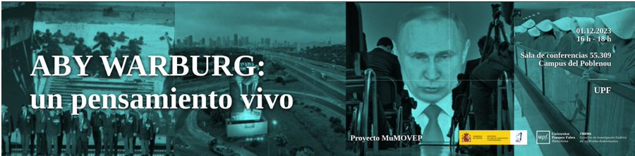 comunicacioUPF's tweet photo. Seguim l'1 de desembre amb la jornada 'Aby Warburg: un pensamiento vivo' organitzada pel projecte #MuMovep. Debatrem sobre la rellevància, el valor i el llegat de la proposta metodològica de Warburg. Activitat oberta i gratuïta amb inscripció prèvia 👉 https://t.co/ipteofKspF https://t.co/OSj80z9Rtl