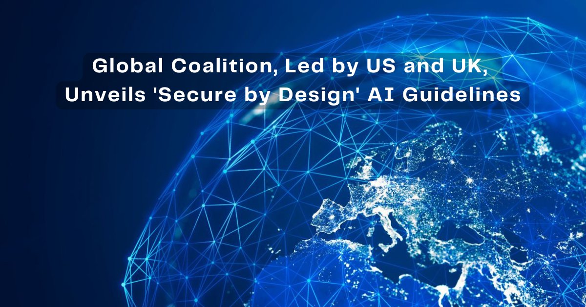 solicydotnet's tweet photo. Global Coalition, Led by #US and #UK, Unveils 'Secure by Design' AI Guidelines!😱🧐

In a collective initiative, 18 countries have issued guidelines underscoring the importance of secure AI design practices to address cybersecurity threats. 🌐🛡️
#AISecurityGuidelines #GlobalTech https://t.co/YNMOTL984T