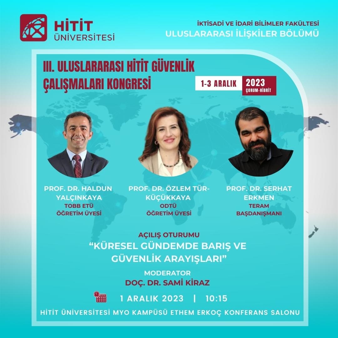 HititIR's tweet photo. III. Uluslararası Hitit Güvenlik Çalışmaları Kongresi, Açılış Oturumu. Konuşmacılar: Prof. Dr. Haldun Yalçınkaya (@hykaya1), Prof. DR. Özlem Tür-Küçükkaya (@ozlemtur), Prof. Dr. Serhat Erkmen (@SerhatErkmen)
1 Aralık 2023 / 10:15
Hitit Üni. MYO Ethem Erkoç Konferans Salonu https://t.co/tVkQZhltwP