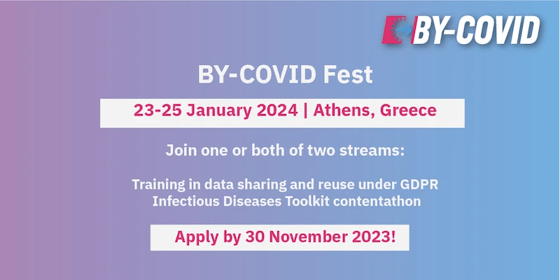 Join BY-COVID Fest on 23025 January 2024 in Athens, Greece 🇬🇷. 🙌 The face to face event will have two parallel streams: Training stream on Data sharing and ruse under GDPR The #InfectiousDiseases Toolkit contentathon stream Register now: loom.ly/XHZX1iY