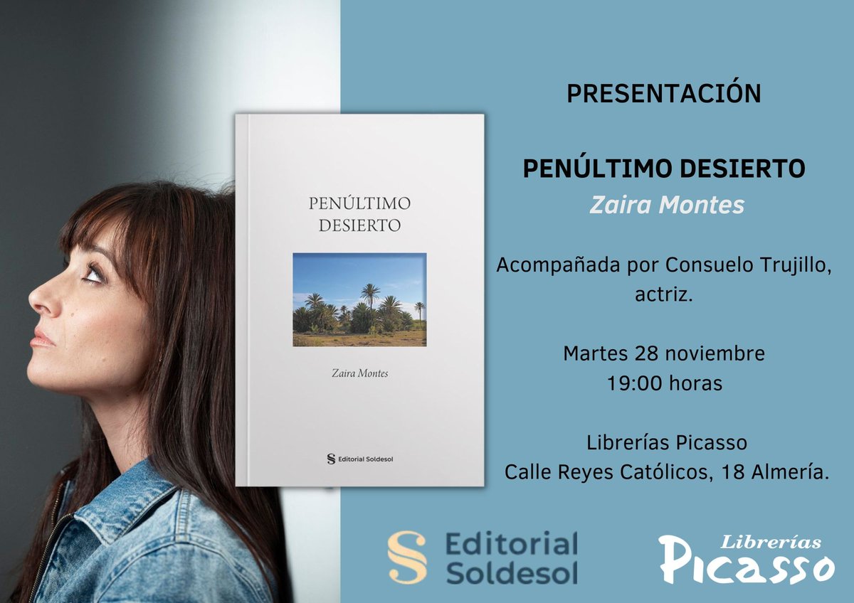 ZairaMontes_'s tweet photo. Mañana martes 28 a las 19h presento mi poemario PENÚLTIMO DESIERTO en #LibreríasPicasso de Almería.
Tendré el lujo de estar acompañada por @TrujilloConsu
Os espero, cargada de ilusión y asombro.
Gracias.
#PenultimoDesierto
#EditorialSoldeSol
#LibreriasPicasso
#CeliaMontesPhoto https://t.co/FbGFmwqQJu