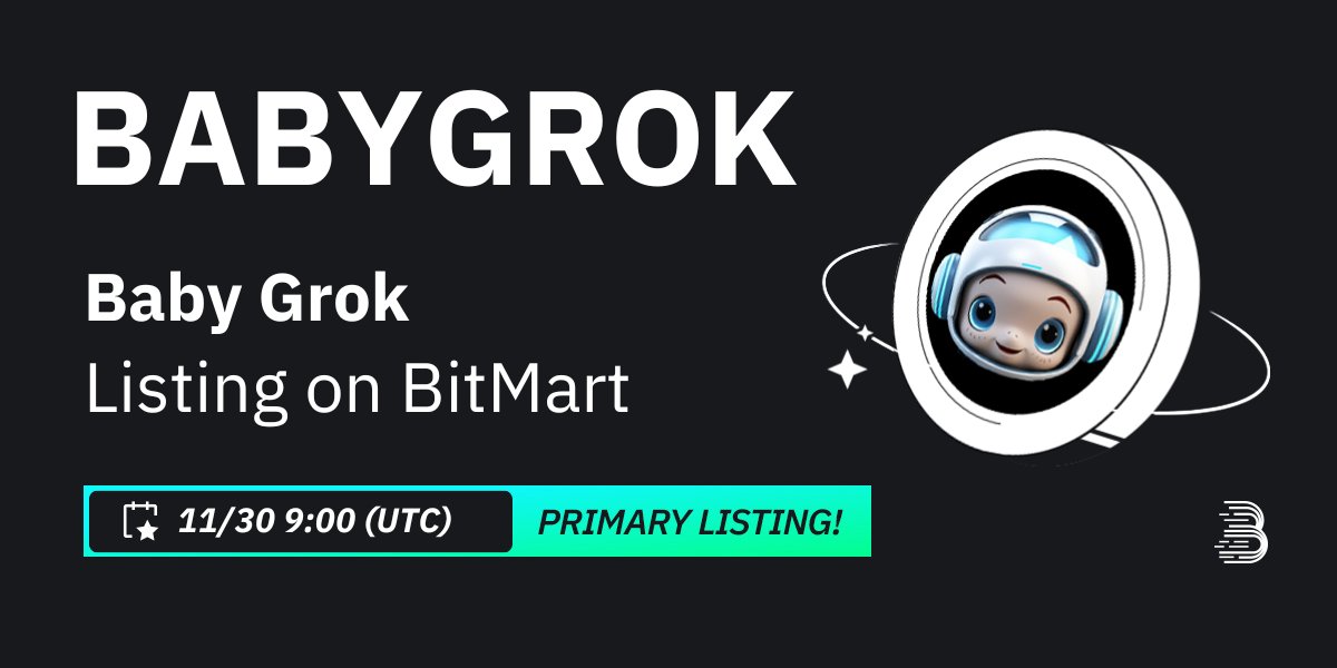 #BitMart is thrilled to announce the exclusive primary listing of Baby Grok (BABYGROK)  <a href="/babygrok_bsc/">Baby Grok</a> 🔥

💰Trading pair: $BABYGROK/USDT
💎Deposit: 11/29/2023 9:00 AM UTC
💎Trading: 11/30/2023 9:00 AM UTC

Learn more: support.bitmart.com/hc/en-us/artic…
