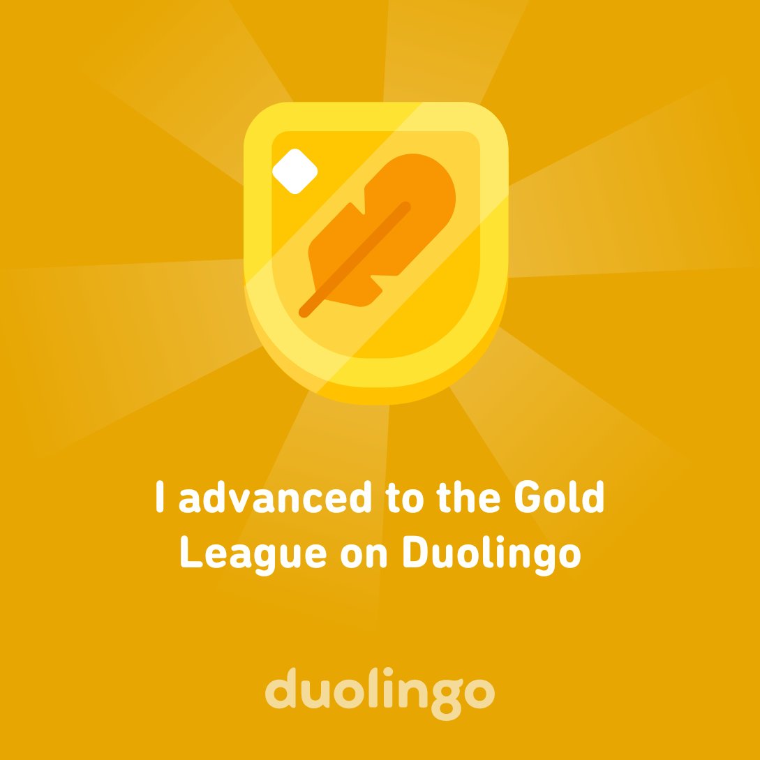 DusterUk's tweet image. I advanced to the Gold League on Duolingo