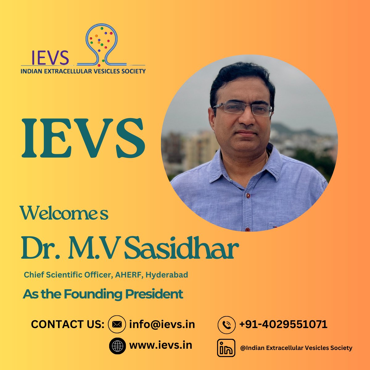 IEVSIndia's tweet photo. We're excited to welcome Dr. M.V. Sasidhar, Chief Scientific Officer at @AherfApollo, as our founding President. His expertise in exosomes & healthcare research aligns perfectly with our mission. Here's to a future of scientific excellence!
#IEVS #Exosomes #EVs https://t.co/GQB795gjfL