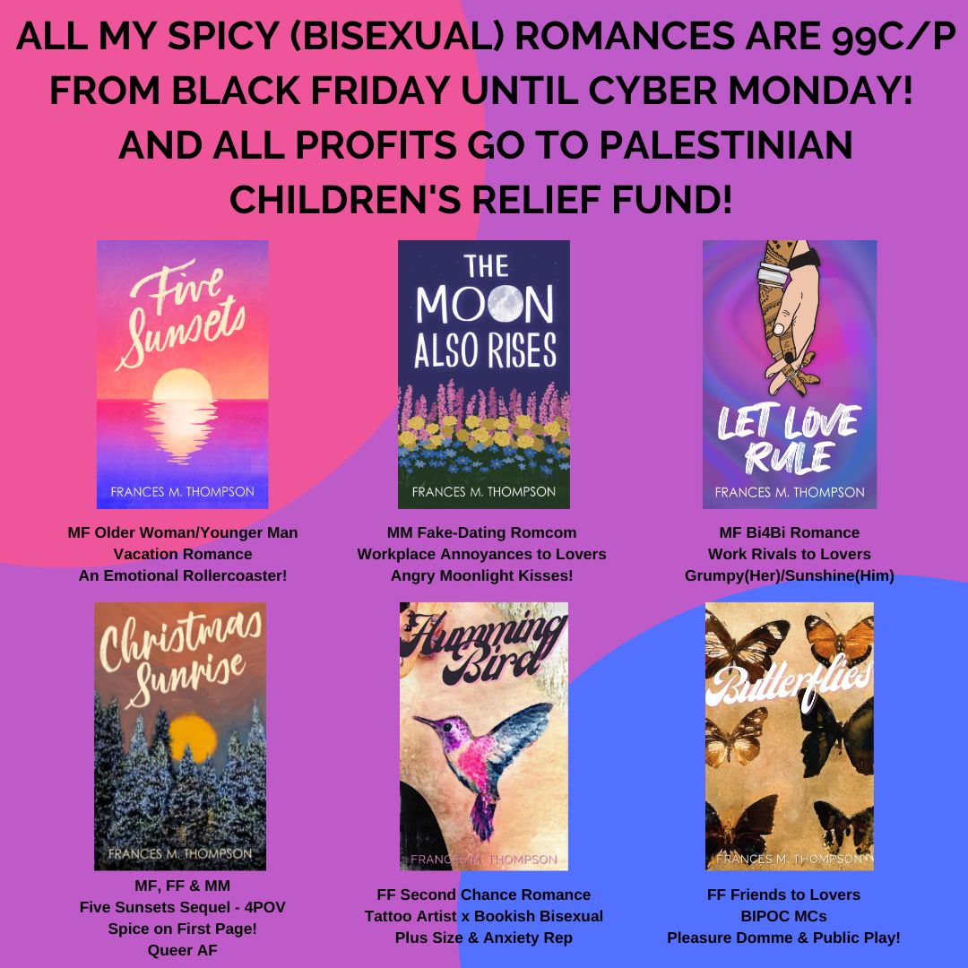 FrancesMTAuthor's tweet photo. Happy Cyber Monday! I've dropped the prices of all my (spicy &amp; queer) romance books to just 99c/p and ALL profits will be going to Palestinian Children's Relief Fund. I'll be sharing a bit more about each of my books in a thread. Find them all here  https://t.co/iRB6gpMqIG 💗💜💙 https://t.co/VYomfZzgVm