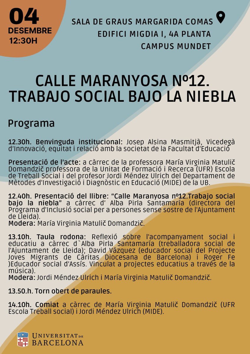 CALLE MARANYOSA n12
Trabajo social bajo la niebla
📅4 desembre
🕓12,30
📍sala de graus Margarida Comas <a href="/EducacioUB/">Facultat Educació UB</a> 
amb David Vázquez, <a href="/AlbaPirla/">alba pirla</a> i <a href="/RogerFeEs/">Roger Fe</a> 
L’acompanyament social i educatiu amb persones sense llar des d’una mirada autobiogràfica
<a href="/jmendezul/">Jordi Mendez Ulrich</a> <a href="/VirginiaMatulic/">Virginia Matulic</a>
