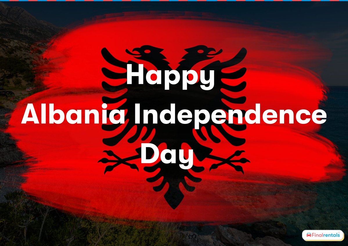 Happy Independence Day To Albania! Celebrated annually on November 28, the day is also known as 'Flag Day', it acknowledges the country's end under Ottoman rule in 1912. Wishing all those celebrating a wonderful day. #albania #albaniaindependenceday #finalrentals #carrental