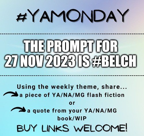 SobrietyStories's tweet image. Your #YAMonday Prompt for Today is #Belch.