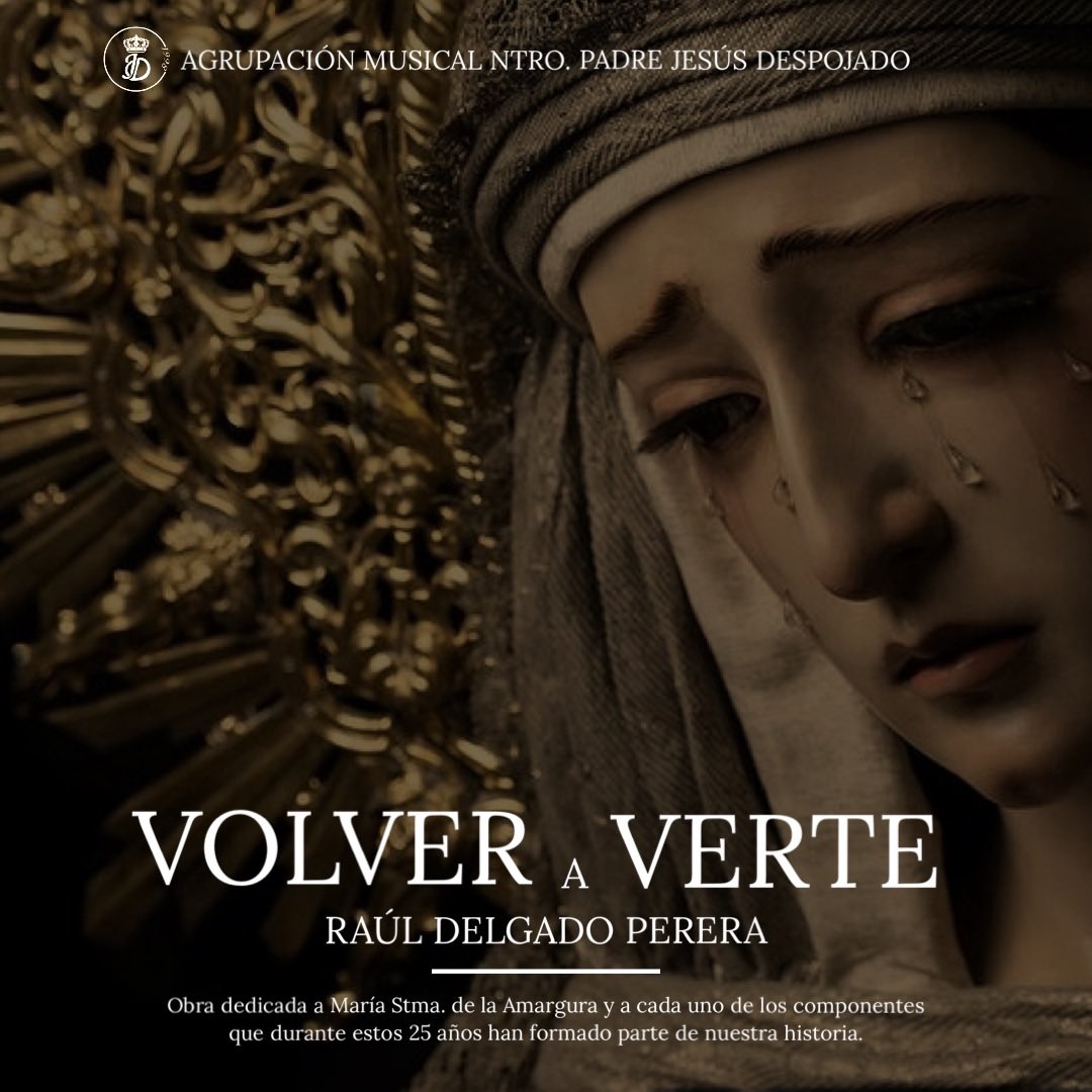JesusDespojado's tweet photo. ⚫️ #Estreno 𝐍𝐔𝐄𝐕𝐀 𝐂𝐎𝐌𝐏𝐎𝐒𝐈𝐂𝐈Ó𝐍 𝐌𝐔𝐒𝐈𝐂𝐀𝐋

🎼 VOLVER A VERTE
✍️ Raúl Delgado Perera

Dedicada a María Stma. de la Amargura madre de nuestra música @amargura_jaen y a cada uno de los componentes que durante estos 25 años han formado parte de nuestra formación. https://t.co/qhU1xhkOpH