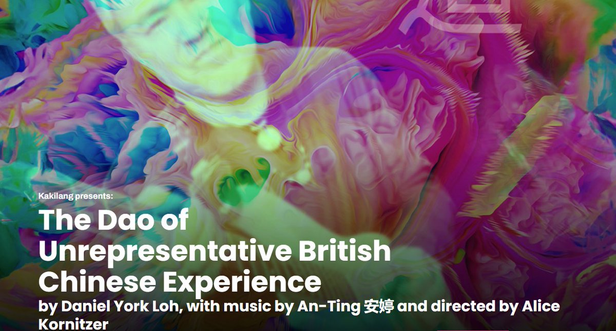 New Event! (Advanced notice) 📅19 – 28 June & 1 – 13 July (2024) @KakilangArts presents New Show: 'The Dao of Unrepresentative British Chinese Experience' Created by @DanielYorkLoh @ChangAnTing directed by @AKornitzer at the @sohotheatre sohotheatre.com/events/the-dao…