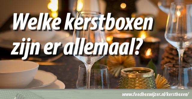 Ontdek het complete overzicht #kerstboxen van 2023 hier: foodboxwijzer.nl/kerstboxen/