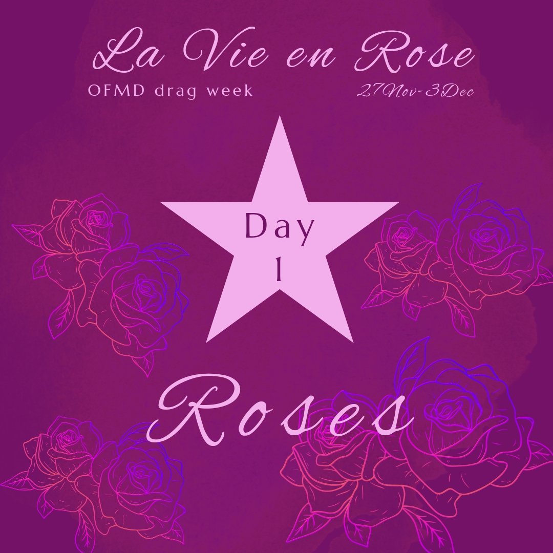 We're live! Welcome to Day 1 of the ofmd drag week! Today's prompt is Roses! 
Remember to tag us here and/or use the hashtag #LaVieEnRose! #ofmd
