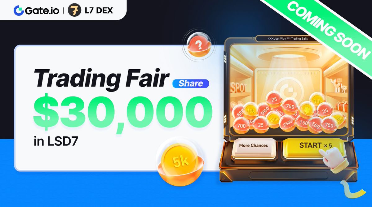 💥Gate.io Trading Fair COMING SOON 

Complete tasks &amp; 100% share $30,000 in $LSD7!

📍Follow <a href="/gate_io/">Gate.io</a> &amp; <a href="/L7_Global/">L7</a>

Stay tuned for more